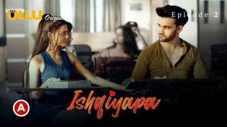 Ishqiyapa PO2 Full Ep 2022 Hot Porn Web Series Ullu HD