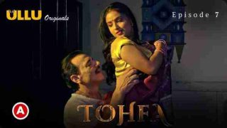 Tohfa 2023 Ullu Originals Hindi Porn Web Series Ep7